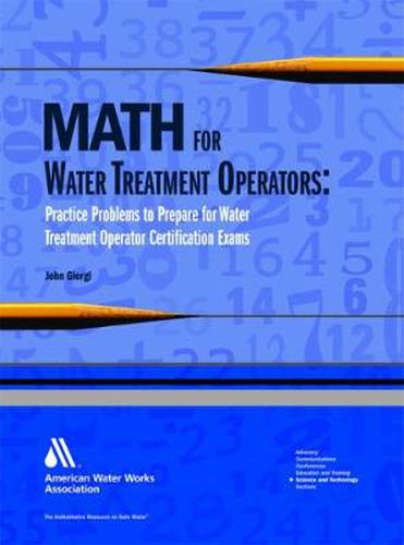 Cover image for Math for Water Treatment Operators: Practice Problems to Prepare for Water Treatment Operator Certification Exams
