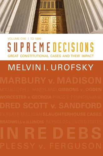 Cover image for Supreme Decisions, Volume 1: Great Constitutional Cases and Their Impact, Volume One: To 1896