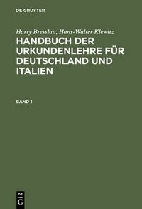 Cover image for Handbuch der Urkundenlehre fur Deutschland und Italien. Band 1