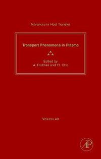 Cover image for Advances in Heat Transfer: Transport Phenomena in Plasma