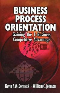 Cover image for Business Process Orientation: Gaining the E-Business Competitive Advantage