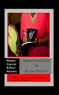 Cover image for From Content To Book Draft: Tips On How To Write Your First Book