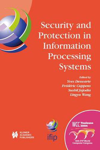 Cover image for Security and Protection in Information Processing Systems: IFIP 18th World Computer Congress TC11 19th International Information Security Conference 22-27 August 2004 Toulouse, France