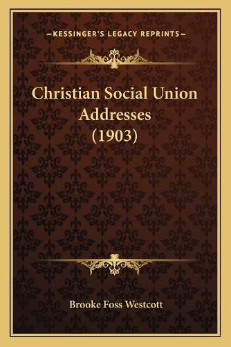 Christian Social Union Addresses (1903)