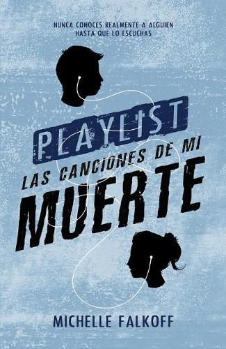 Cover image for Playlist. Las Canciones de Mi Muerte