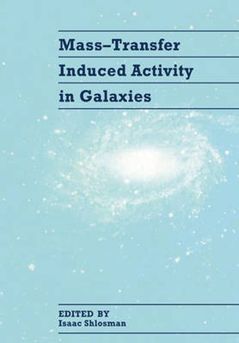 Cover image for Mass-Transfer Induced Activity in Galaxies