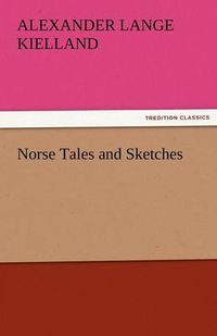 Cover image for Norse Tales and Sketches