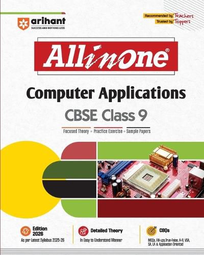 Cover image for Arihant All in One Computer Applications Class 9 for CBSE Exams 2025-26 as per latest syllabus CBQs, Focused Theory, Practice Exercises, Sample Papers