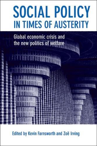 Cover image for Social Policy in Times of Austerity: Global Economic Crisis and the New Politics of Welfare