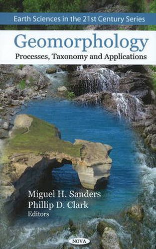 Geomorphology: Processes, Taxonomy & Applications