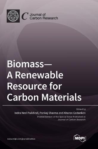 Cover image for Biomass-A Renewable Resource for Carbon Materials