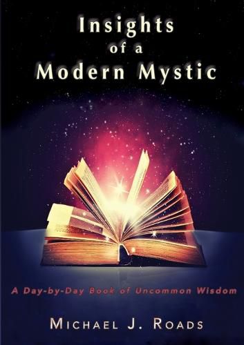 Insights of a Modern Mystic: A day-by-day book of uncommon wisdom