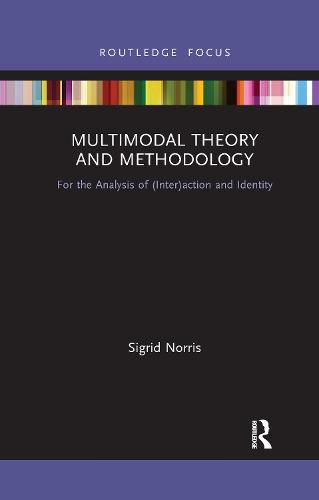 Cover image for Multimodal Theory and Methodology: For the Analysis of (Inter)action and Identity