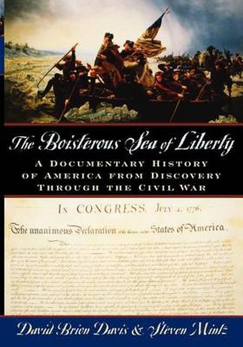 The Boisterous Sea of Liberty: A Documentary History of America from Discovery Through the Civil War