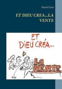 Cover image for Et dieu crea...la vente