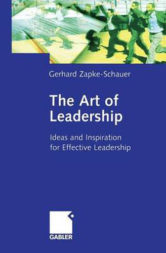 Cover image for The Art of Leadership: Ideas and Inspiration for Effective Leadership