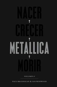 Cover image for Nacer - Crecer - Metallica - Morir