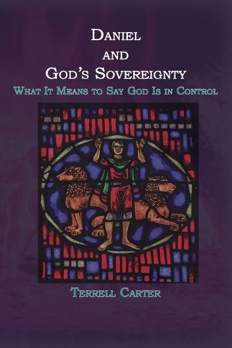 Cover image for Daniel and God's Sovereignty