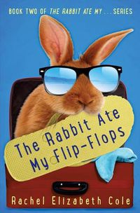 Cover image for The Rabbit Ate My Flip-Flops