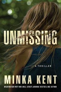 Cover image for Unmissing: A Thriller