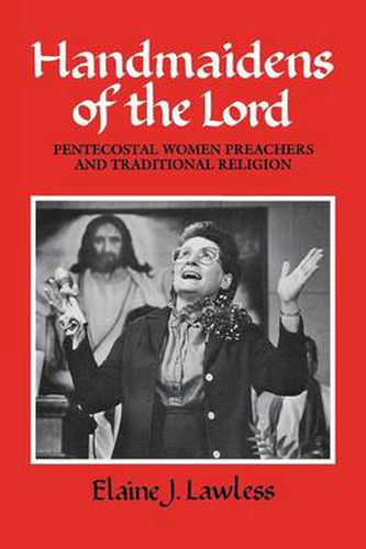 Cover image for Handmaidens of the Lord: Pentecostal Women Preachers and Traditional Religion