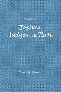 Cover image for Studies in Joshua, Judges, & Ruth