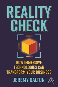 Cover image for Reality Check: How Immersive Technologies Can Transform Your Business