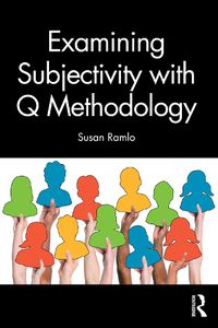 Cover image for Examining Subjectivity with Q Methodology