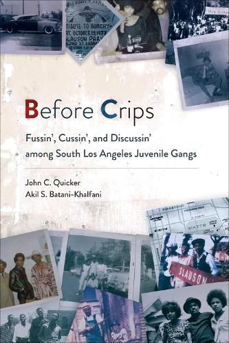 Cover image for Before Crips: Fussin', Cussin', and Discussin' among South Los Angeles Juvenile Gangs