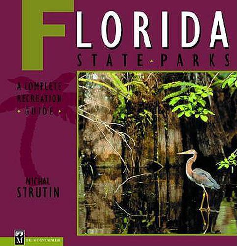 Cover image for Florida State Parks: A Complete Recreation Guide