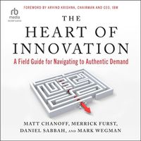 Cover image for The Heart of Innovation