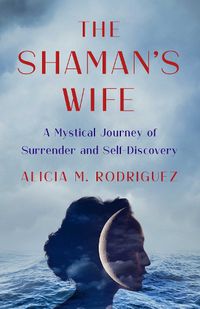 Cover image for The Shaman's Wife