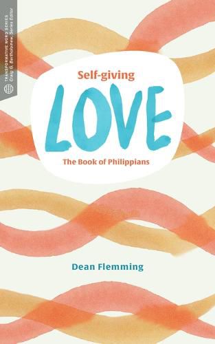 Cover image for Self-Giving Love: The Book of Philippians