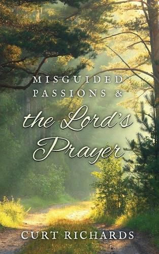 Cover image for Misguided Passions and the Lord's Prayer