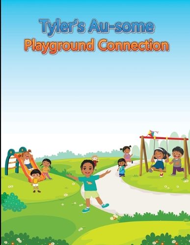 Cover image for Tyler's Au-some Playground Connection