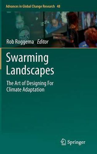 Cover image for Swarming Landscapes: The Art of Designing For Climate Adaptation