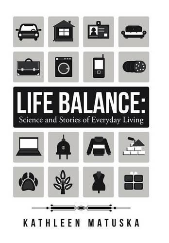 Cover image for Life Balance: Science and Stories of Everyday Living