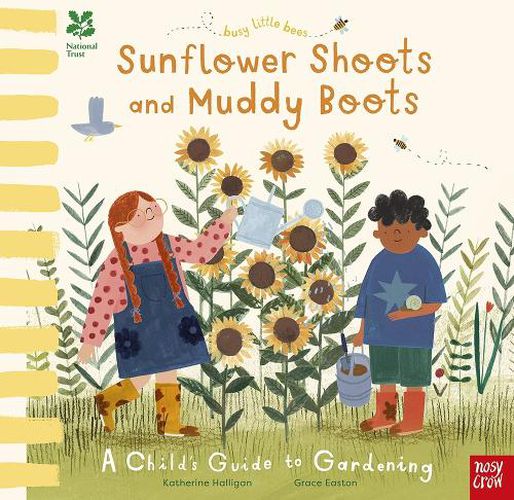 Cover image for National Trust Busy Little Bees: Sunflower Shoots and Muddy Boots - A Child's Guide to Gardening