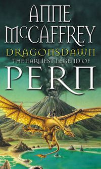 Cover image for Dragonsdawn: (Dragonriders of Pern: 9): discover Pern in this masterful display of storytelling and worldbuilding from one of the most influential SFF writers of all time...
