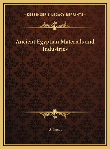 Ancient Egyptian Materials and Industries