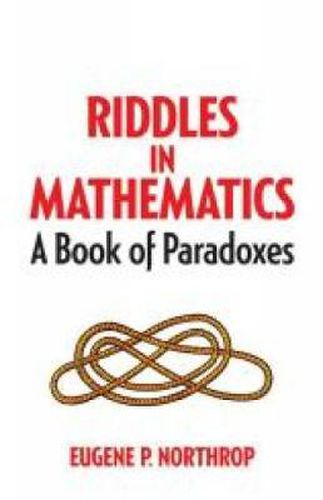 Cover image for Riddles in Mathematics: A Book of Paradoxes