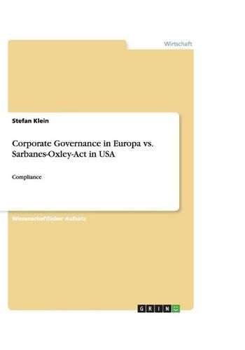 Cover image for Corporate Governance in Europa vs. Sarbanes-Oxley-Act in USA: Compliance
