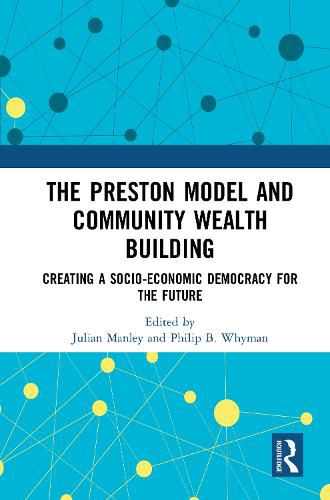 The Preston Model and Community Wealth Building: Creating a Socio-Economic Democracy for the Future