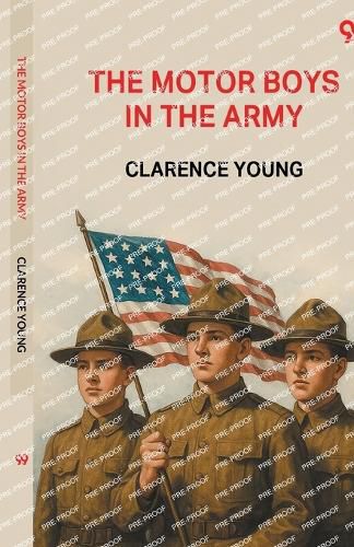 Cover image for The Motor Boys In The ArmyOr Ned, Bob And Jerry As Volunteers (Edition1)