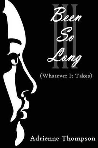 Cover image for Been So Long III (Whatever It Takes)