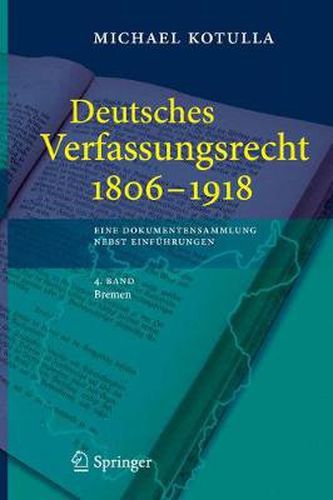 Cover image for Deutsches Verfassungsrecht 1806 - 1918: Eine Dokumentensammlung nebst Einfuhrungen, 4. Band: Bremen