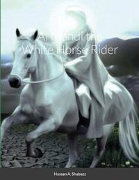 Cover image for Al Mahdi the White Horse Rider