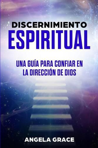 Cover image for Discernimiento Espiritual: Una guia para confiar en la direccion de Dios