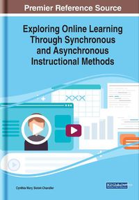 Cover image for Exploring Online Learning Through Synchronous and Asynchronous Instructional Methods