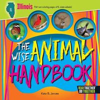 Cover image for The Wise Animal Handbook Illinois